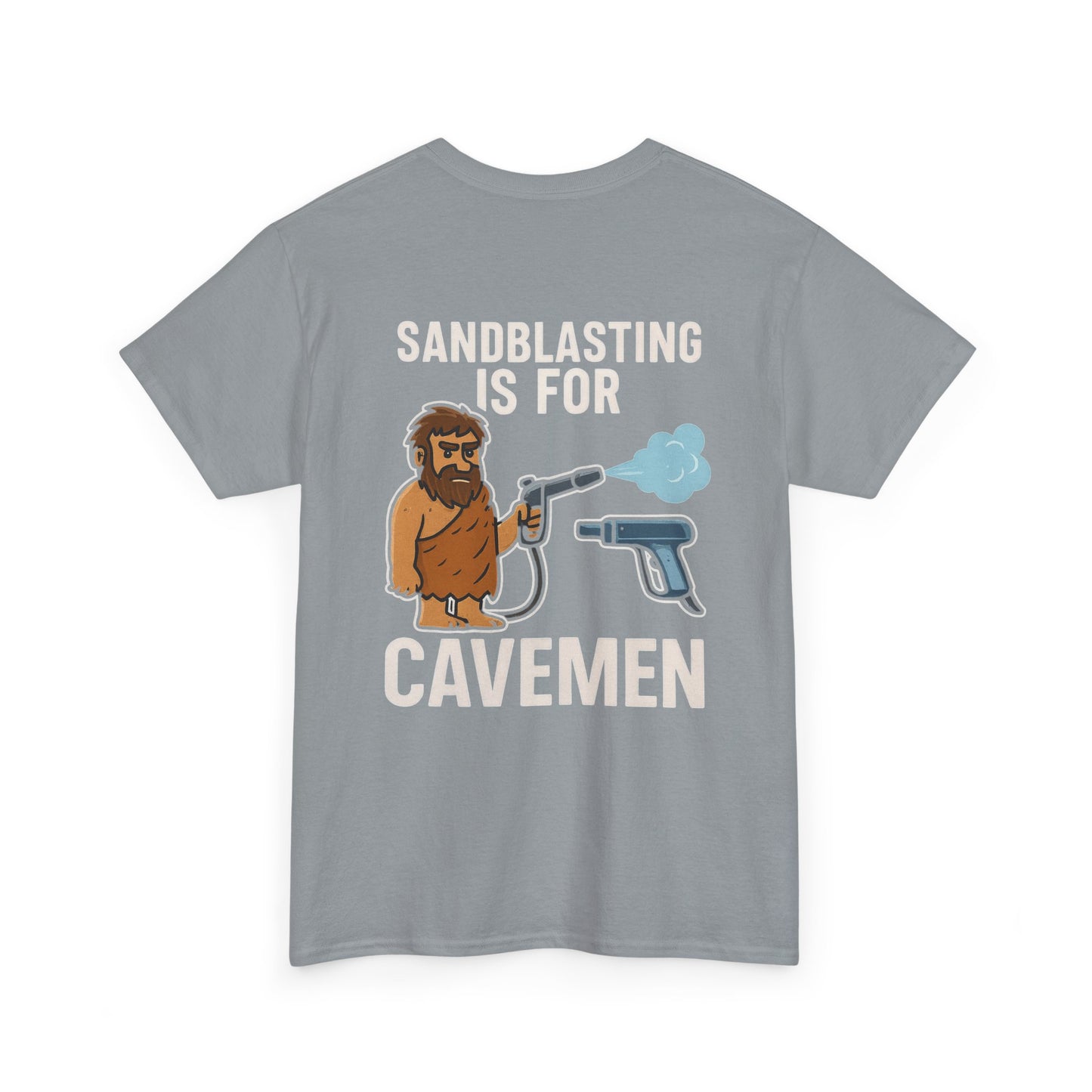 Sandblasting is for Cavemen – Funny Dry Ice Blasting T-Shirt