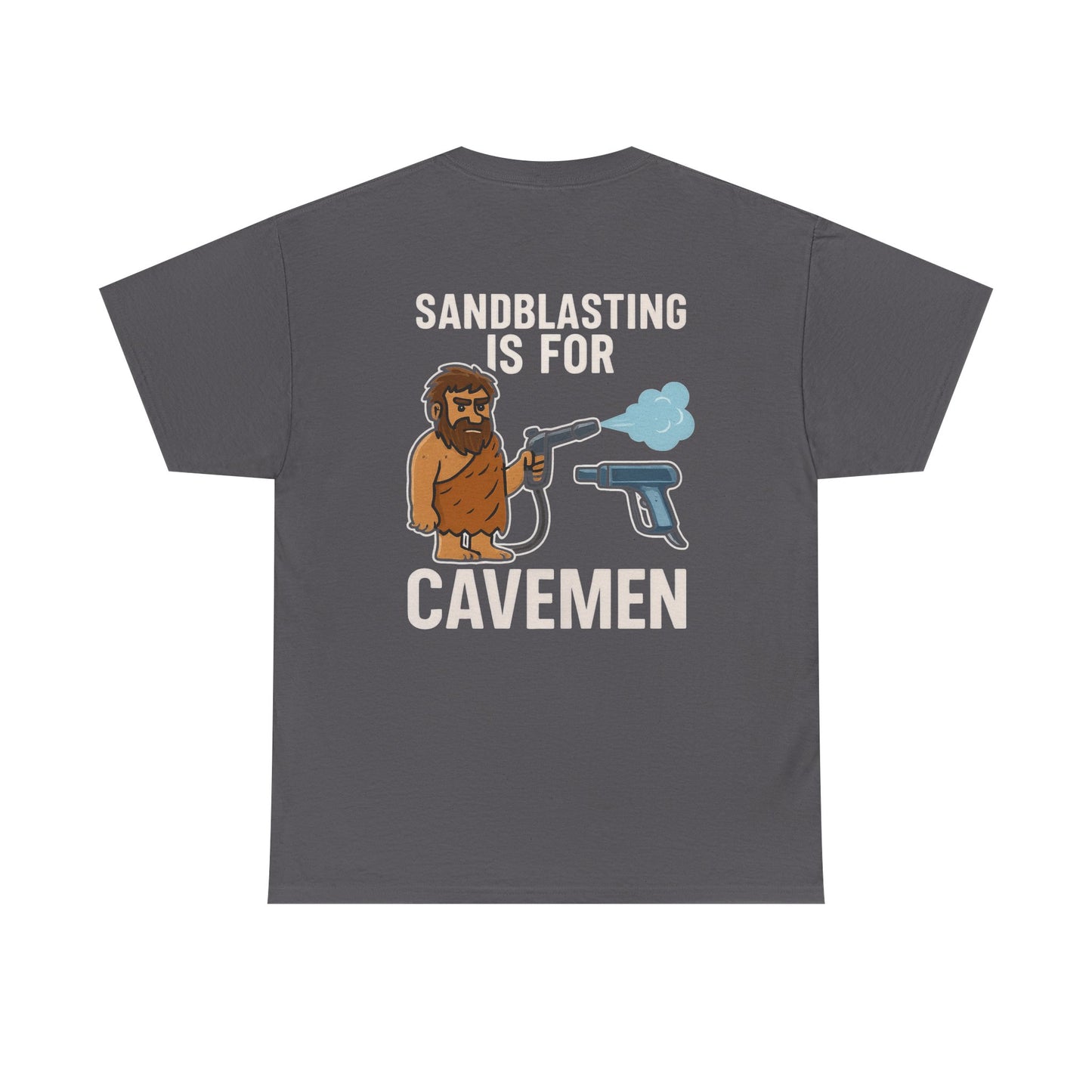 Sandblasting is for Cavemen – Funny Dry Ice Blasting T-Shirt