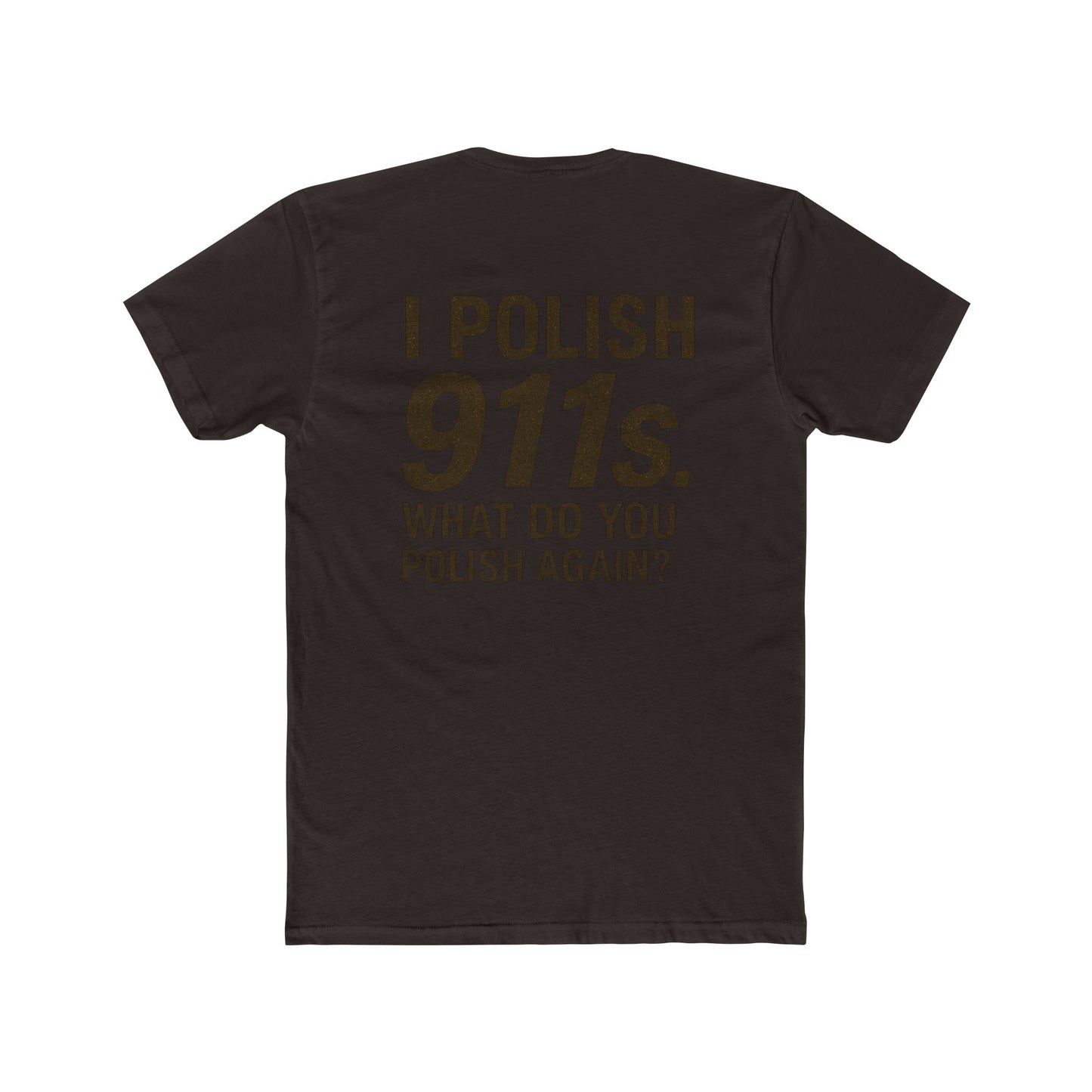 I Polish 911s T-Shirt | Funny Porsche Detailing Tee