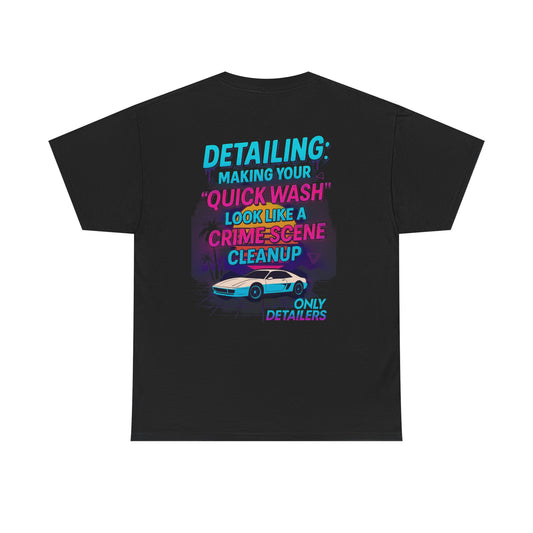 Auto Detailing Humor Shirt – Car Wash Crime Scene Cleanup Funny Car Enthusiast Tee