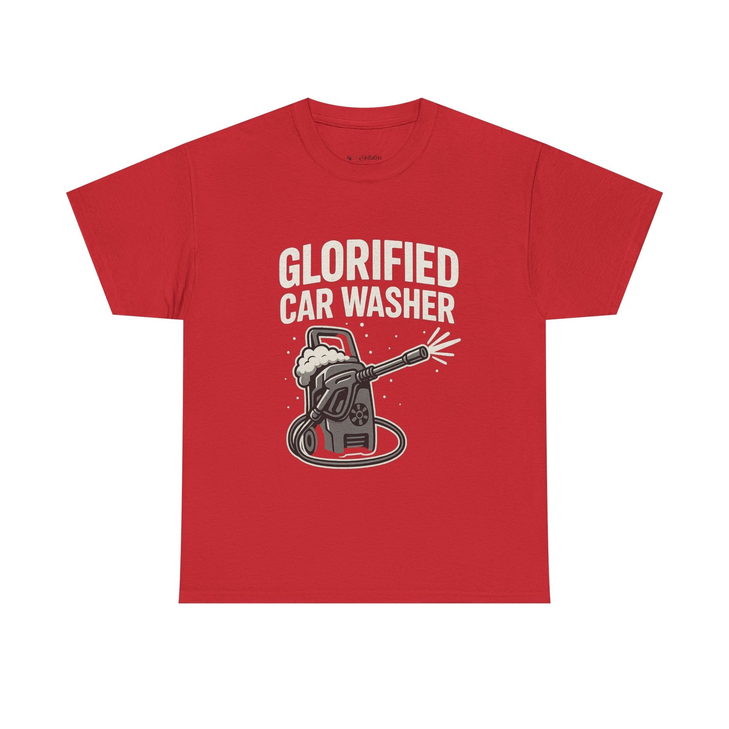 Glorified Car Washer T-Shirt – Funny Automotive Detailing Pressure Washer Tee
