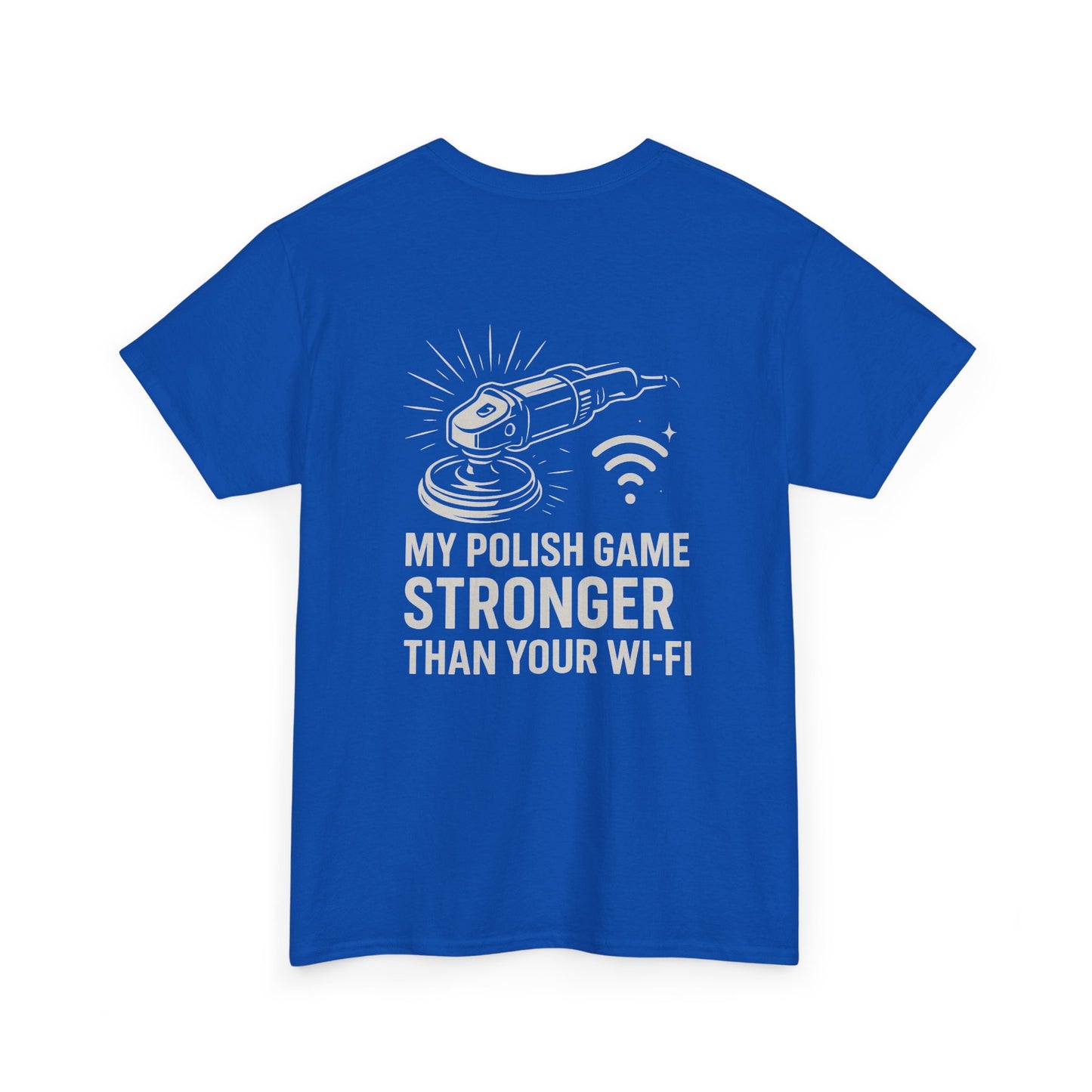 Stronger Than Wi-Fi T-Shirt | Detailer's Polish Tee