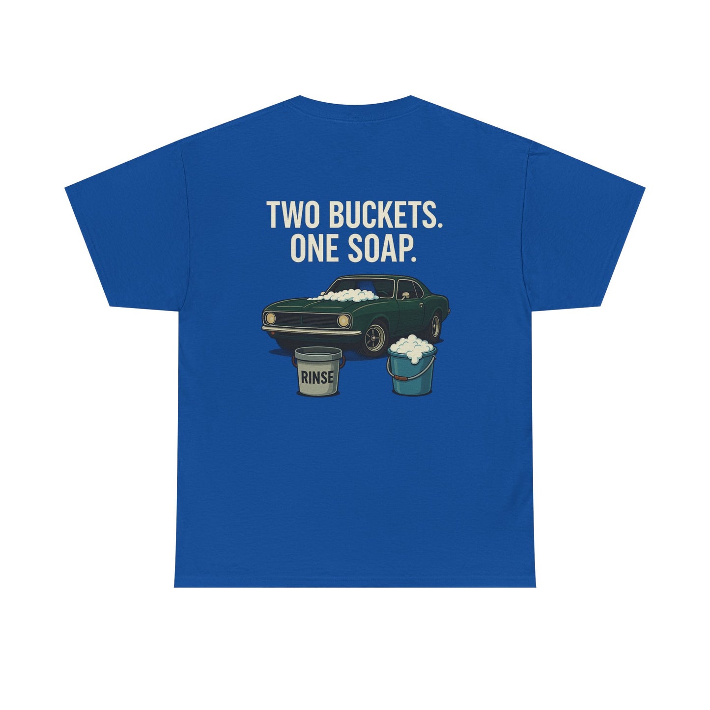 Two Buckets One Soap Muscle Car Detailing T-Shirt – Funny Car Wash Tee for Auto Enthusiasts