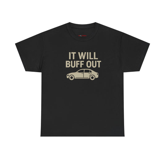 "It Will Buff Out Car Lover Shirt – Body Shop Mechanic Detailing Tee"