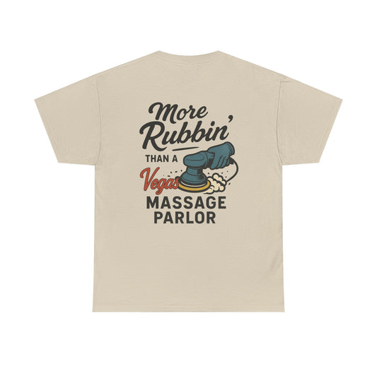 More Rubbin’ Than Vegas T-Shirt | Funny Auto Detailer Tee | Car Detailing Gift for Car Lovers & Clean Freaks