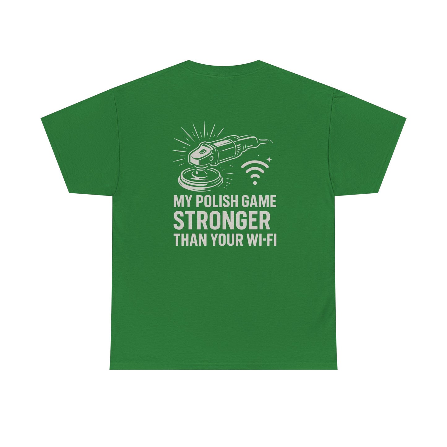 Stronger Than Wi-Fi T-Shirt | Detailer's Polish Tee