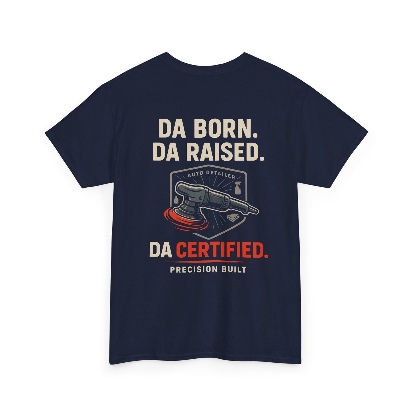 DA Born DA Certified – Detailer's Tee