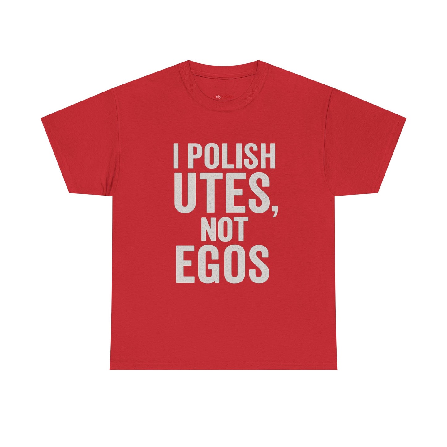 I Polish Utes, Not Egos – Aussie Detailer Tee