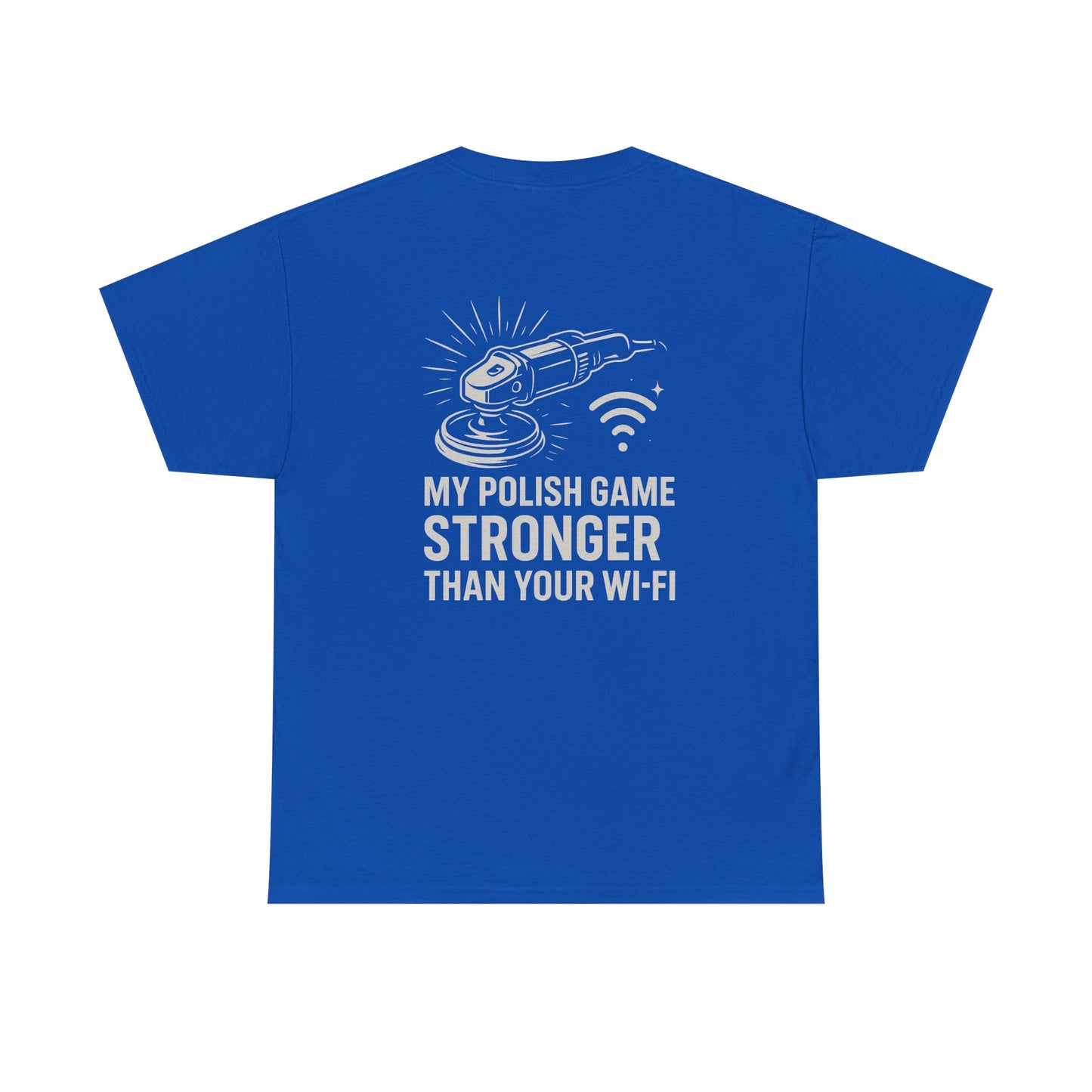 Stronger Than Wi-Fi T-Shirt | Detailer's Polish Tee