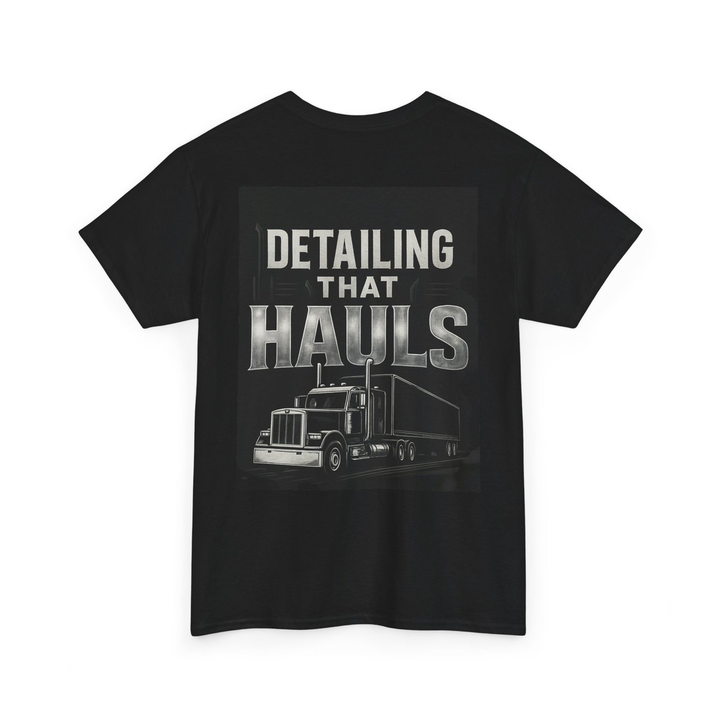 Detailing That Hauls Trucker T-Shirt – Big Rig Semi Truck Detailing Diesel Life Tee