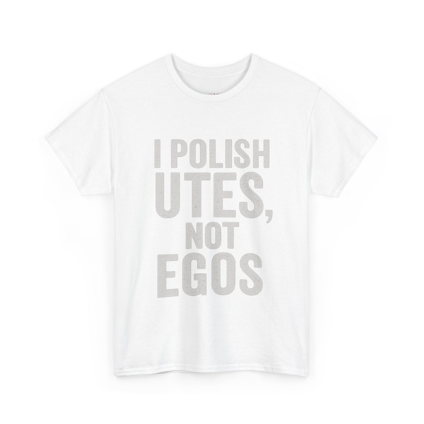 I Polish Utes, Not Egos – Aussie Detailer Tee