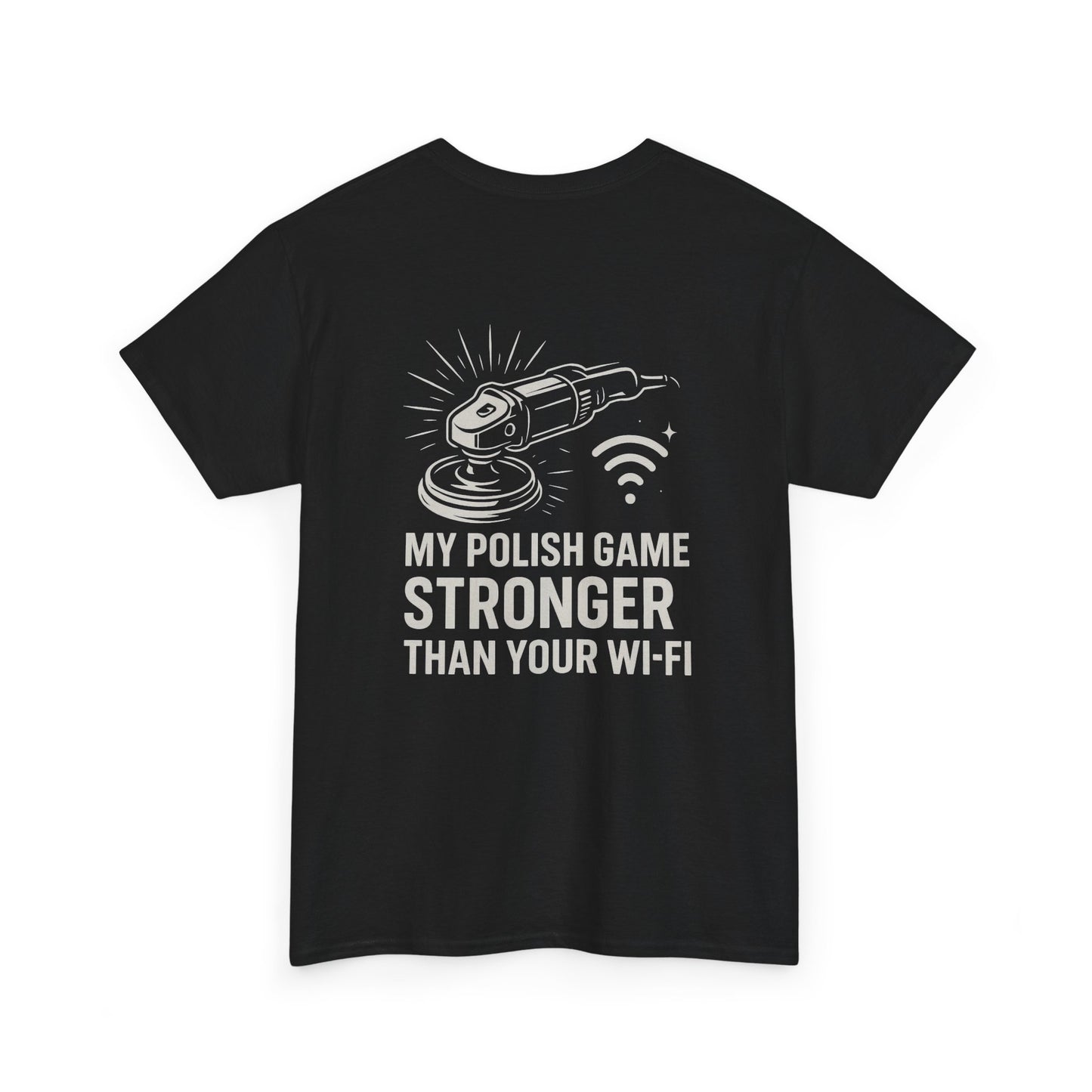 Stronger Than Wi-Fi T-Shirt | Detailer's Polish Tee
