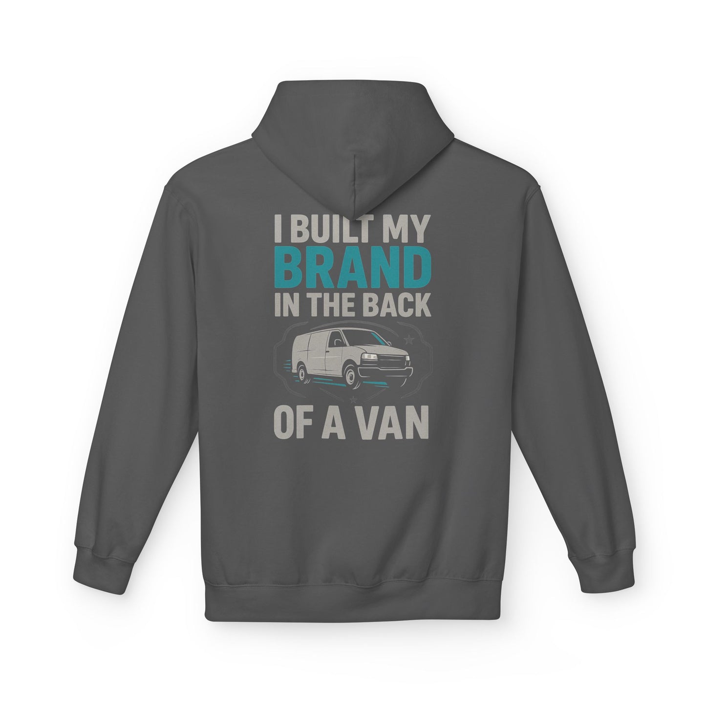 I Built My Brand in the Back of a Van Hoodie | Entrepreneur Streetwear for Hustlers