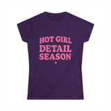 Hot Girl Detail Season T-Shirt – Funny Auto Detailing Shirt for Women