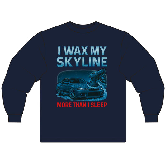 I Wax My Skyline More Than I Sleep | Funny JDM Detailing Shirt
