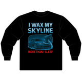 I Wax My Skyline More Than I Sleep | Funny JDM Detailing Shirt