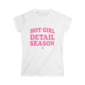Hot Girl Detail Season T-Shirt – Funny Auto Detailing Shirt for Women