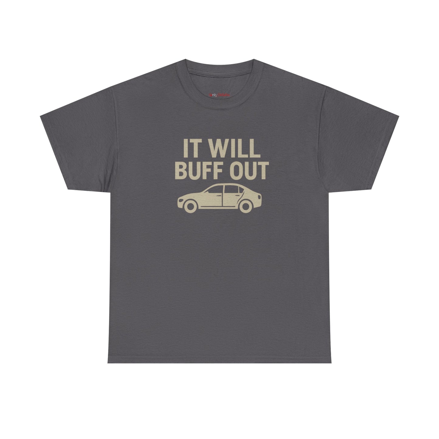 "It Will Buff Out Car Lover Shirt – Body Shop Mechanic Detailing Tee"