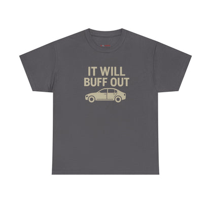 "It Will Buff Out Car Lover Shirt – Body Shop Mechanic Detailing Tee"