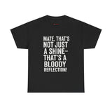 That’s a Bloody Reflection – Aussie Detailer Tee