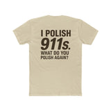 I Polish 911s T-Shirt | Funny Porsche Detailing Tee