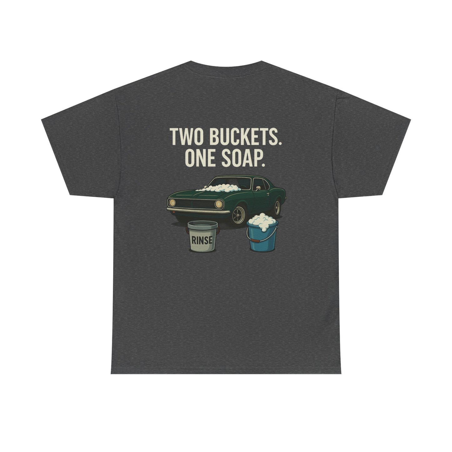 Two Buckets One Soap Muscle Car Detailing T-Shirt – Funny Car Wash Tee for Auto Enthusiasts