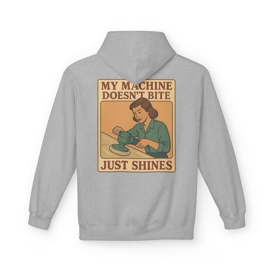 My Machine Doesn’t Bite – Just Shines Hoodie | Detailer Gear