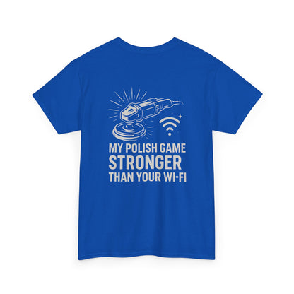 Stronger Than Wi-Fi T-Shirt | Detailer's Polish Tee
