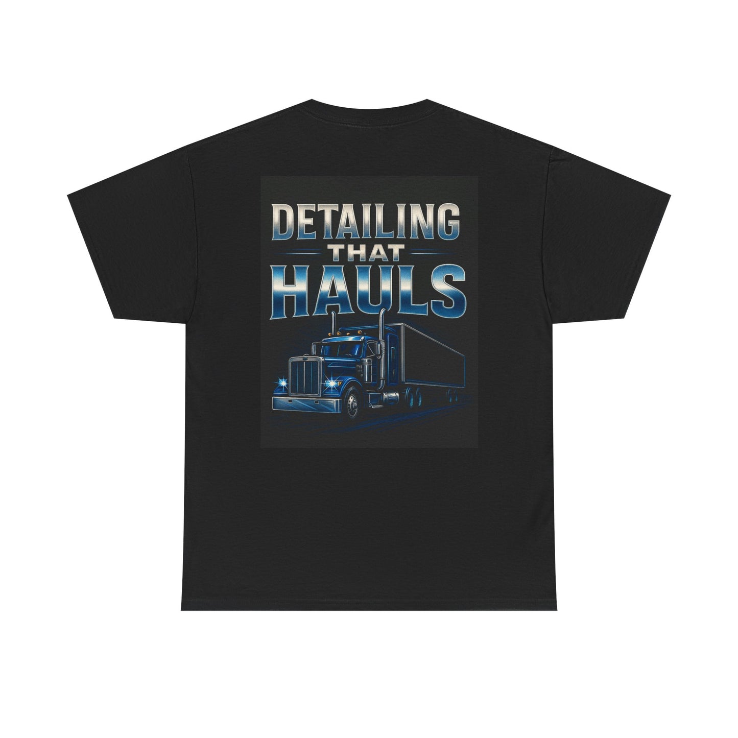 Detailing That Hauls Trucker T-Shirt – Big Rig Semi Truck Detailing Diesel Life Tee