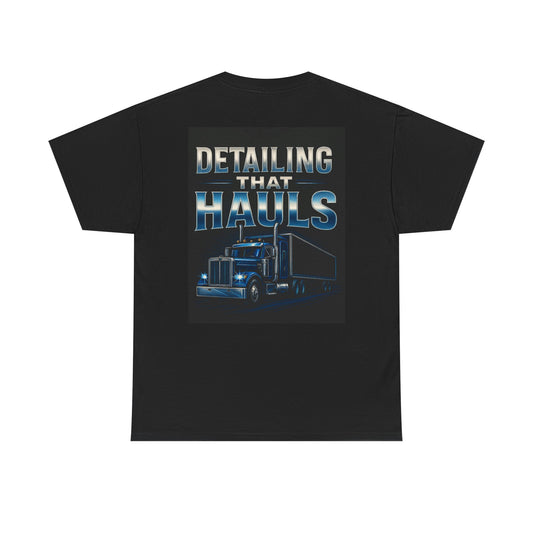 Detailing That Hauls Trucker T-Shirt – Big Rig Semi Truck Detailing Diesel Life Tee