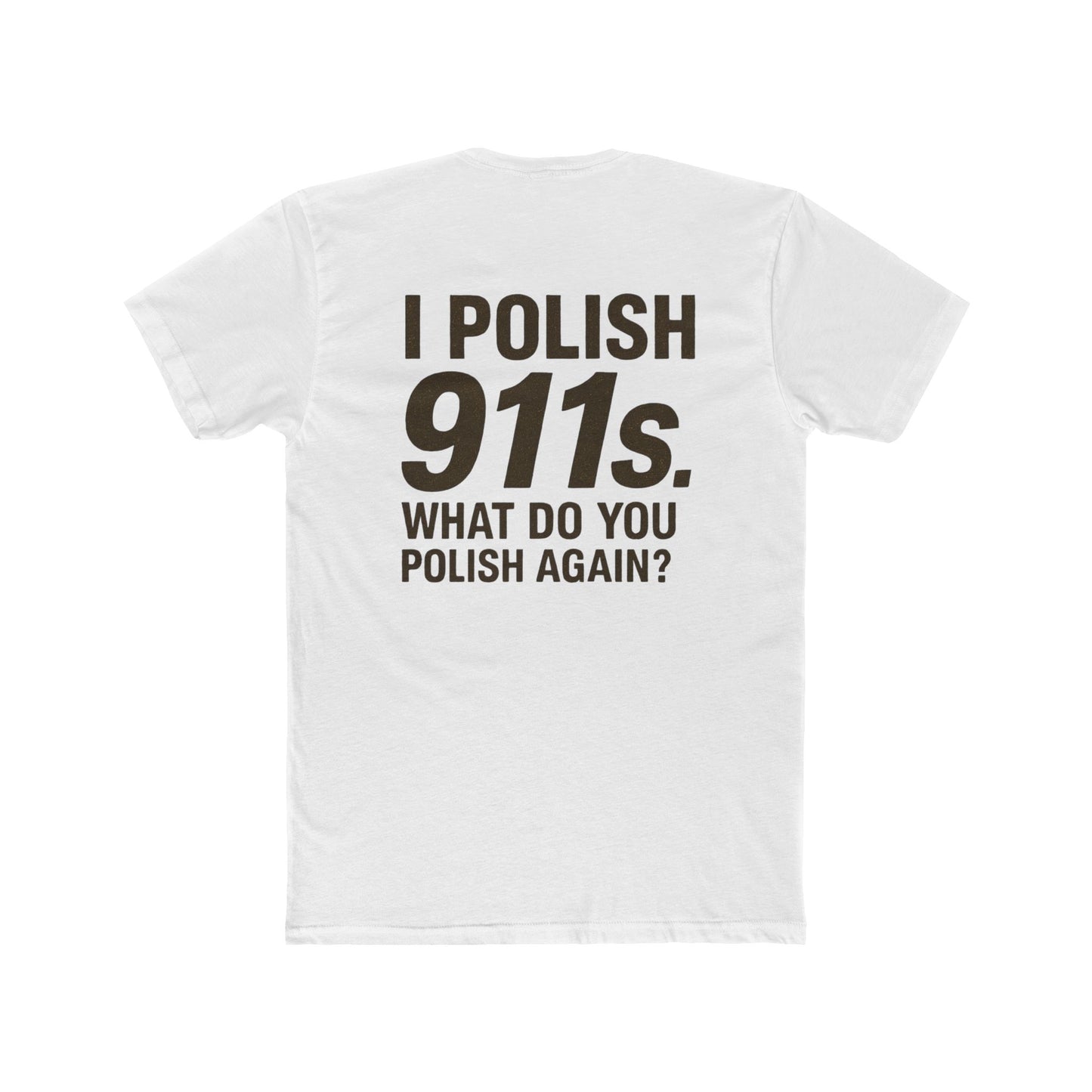 I Polish 911s T-Shirt | Funny Porsche Detailing Tee