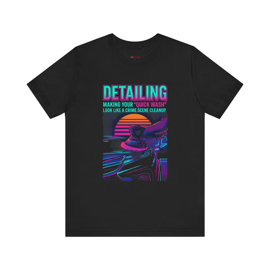 Retro Car Detailing T-Shirt | Funny Quick Wash Crime Scene Cleanup Tee