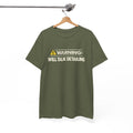 Warning Will Talk Detailing T-Shirt – Funny Gift for Car Detailers