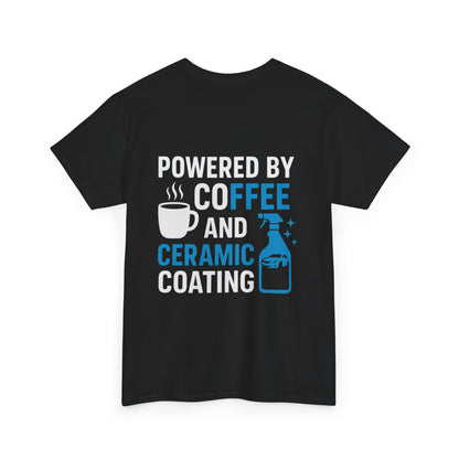 Powered by Coffee & Ceramic Coating Tee