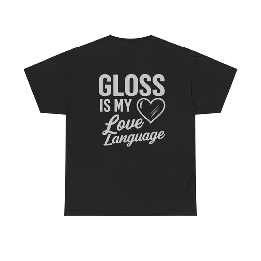 Gloss Is My Love Language – Detailer's Tee