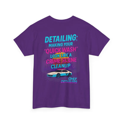 Auto Detailing Humor Shirt – Car Wash Crime Scene Cleanup Funny Car Enthusiast Tee