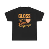 Gloss Is My Love Language – Detailer's Tee