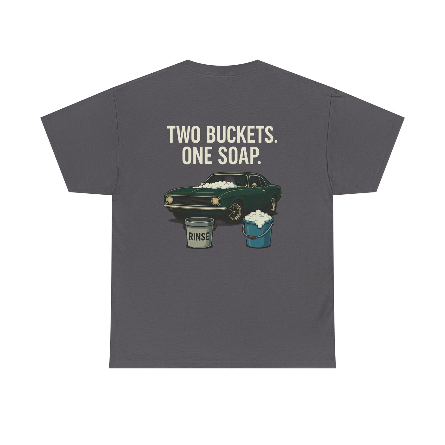 Two Buckets One Soap Muscle Car Detailing T-Shirt – Funny Car Wash Tee for Auto Enthusiasts