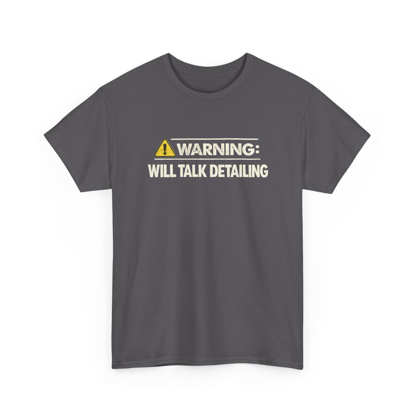 Warning Will Talk Detailing T-Shirt – Funny Gift for Car Detailers