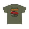 We Handle Curves Better Than Your Ex – Funny Car Enthusiast T-Shirt