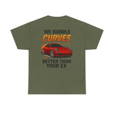 We Handle Curves Better Than Your Ex – Funny Car Enthusiast T-Shirt