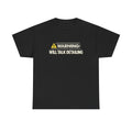 Warning Will Talk Detailing T-Shirt – Funny Gift for Car Detailers