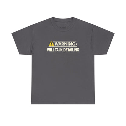 Warning Will Talk Detailing T-Shirt – Funny Gift for Car Detailers