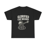 Glorified Car Washer T-Shirt – Funny Automotive Detailing Pressure Washer Tee