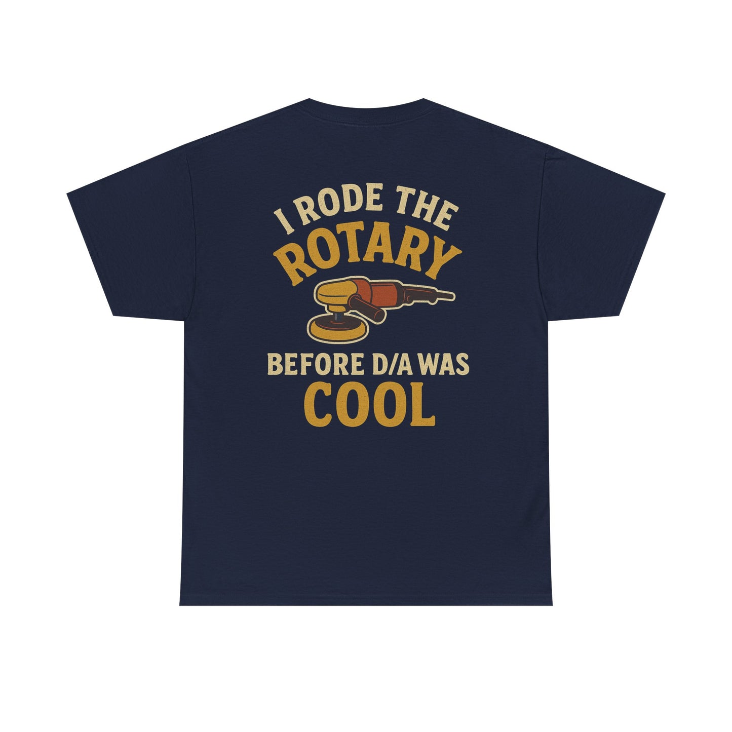 I Rode the Rotary Before D/A Was Cool" | Retro Detailer Tee
