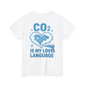 CO₂ Is My Love Language – Dry Ice Blasting T-Shirt