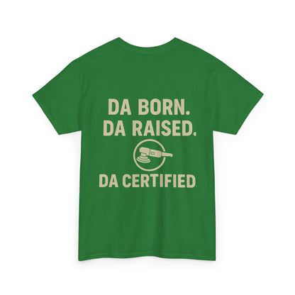 DA Born DA Certified – Detailer's Tee