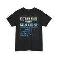 Detailing That Hauls Trucker T-Shirt – Big Rig Semi Truck Detailing Diesel Life Tee