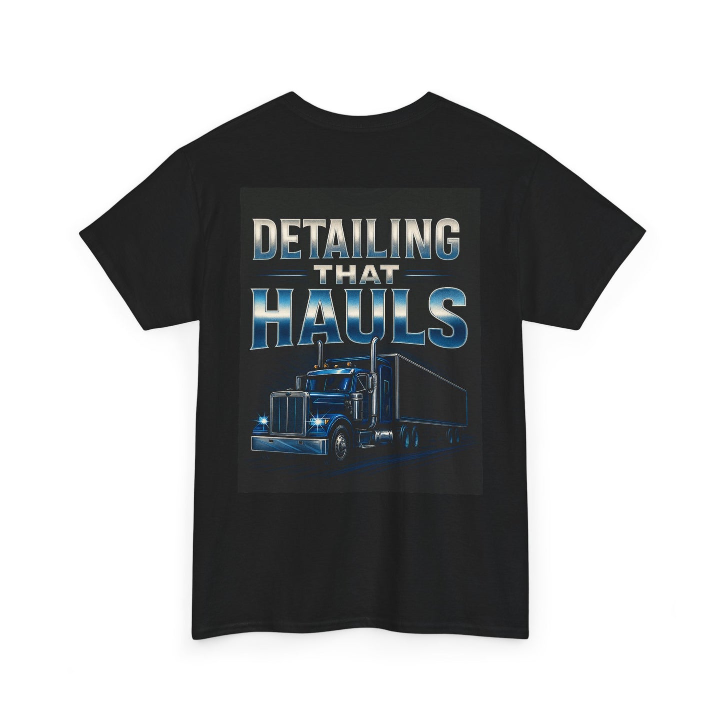Detailing That Hauls Trucker T-Shirt – Big Rig Semi Truck Detailing Diesel Life Tee