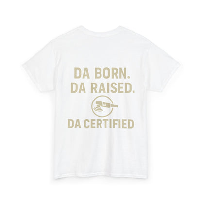 DA Born DA Certified – Detailer's Tee